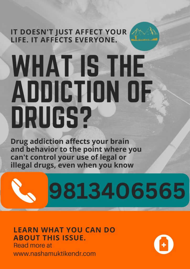 What is the addiction of drugs nasha mukti kendra ambala